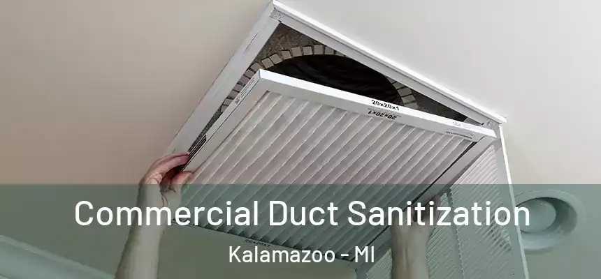 Commercial Duct Sanitization Kalamazoo - MI
